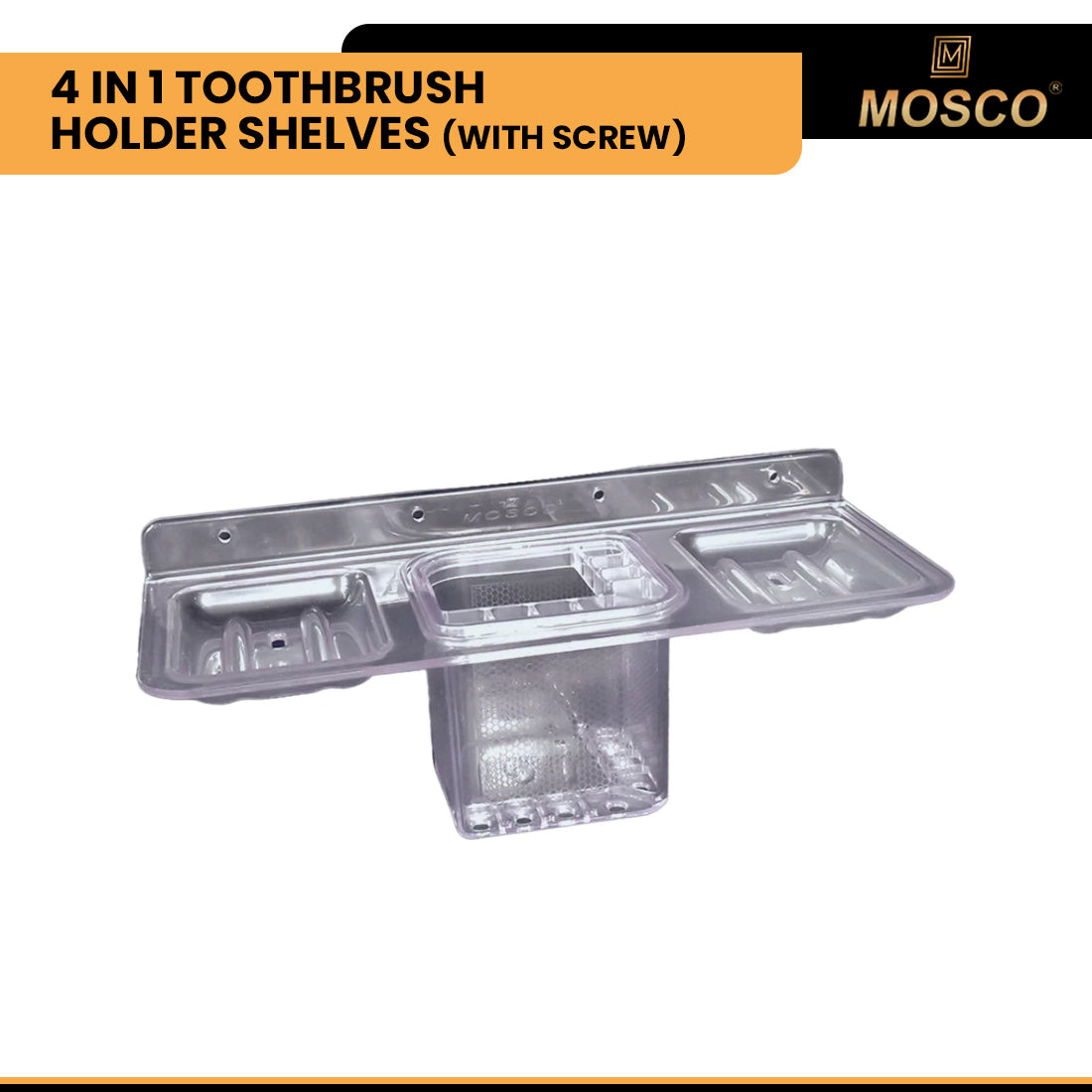 4 IN 1 TOOTHBRUSH HOLDER SHELVES (WITH SCREW)